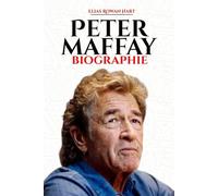 Peter Maffay Biographie: Die Reise einer Rocklegende, eines Geschichtenerzählers und eines Verfechters des Wandels (The Minds That Moved the World Series)