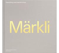 Peter Markli: Monographs: Everything One Invents is True