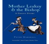 Peter Marshall Mother Leakey & the Bishop: A Ghost Story Paperback Book Peter Marshall Multicolor