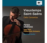 Peter Martens; Cape Town Philharmonic Orchestra; Bernhard Gueller - Henri Vieuxtemps; Camille Saint-Saens: Cello Concertos