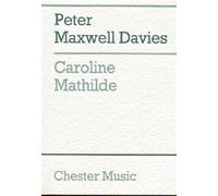 Peter Maxwell Davies: Caroline Mathilde (Full Score): High Voice: Score
