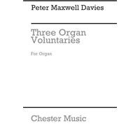 PETER MAXWELL DAVIES: THREE ORGAN VOLUNTARIES