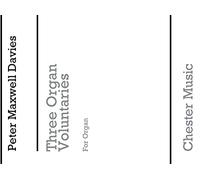 PETER MAXWELL DAVIES: THREE ORGAN VOLUNTARIES
