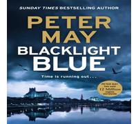 Peter May Blacklight Blue : A suspenseful, race against time to crack a Peter May Multicolor