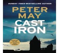 Peter May Cast Iron : The red-hot penultimate case of the Enzo series (The Peter May Multicolor