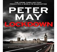 Peter May Lockdown : An incredibly prescient crime thriller from the author Peter May Multicolor