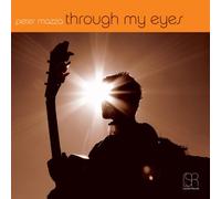 Peter Mazza - Through My Eyes ( Full Album )
