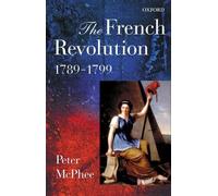 Peter McPhee The French Revolution, 1789-1799 (Paperback)