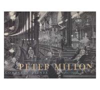 Peter Milton: Complete Prints, 1960-1996