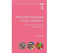 Peter Moss Alternative Narratives in Early Childhood (Paperback)