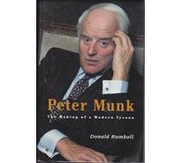 Peter Munk: The making of a modern tycoon