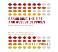 Peter Murphy Rebuilding the Fire & Rescue Services Paperback Book Peter Murphy Multicolor