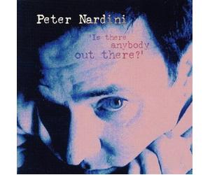Peter Nardini Is There Anybody Out There (CD)