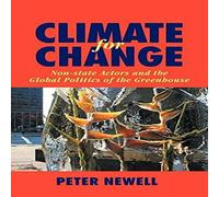 Peter Newell Climate for Change: Non-State Actors & the Global Politics of Peter Newell Multicolor