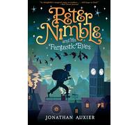 Peter Nimble and His Fantastic Eyes: Volume 1 (The Vanished Kingdom)