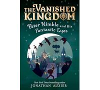 Peter Nimble and His Fantastic Eyes (the Vanished Kingdom Book 1): Revised Edition