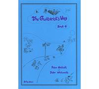 Peter Nuttall: The Guitarist's Way Book 4: Guitar: Instrumental Tutor