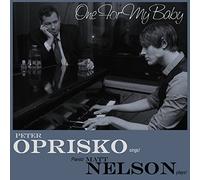 Peter Oprisko - One For My Baby