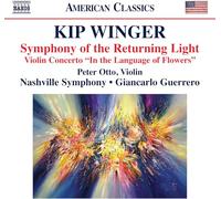 Peter Otto; Nashville Symphony; Giancarlo Guerrero - Kip Winger: Symphony of the Returning Light; Violin Concerto "In the Language of Flowers"