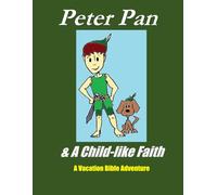 Peter Pan: And a Child-like Faith