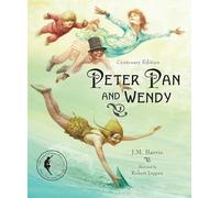 Peter Pan and Wendy: Centenary Edition (Sterling Illustrated Classics)