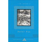 Peter Pan: (Everyman's Library CHILDREN'S CLASSICS)