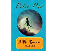 Peter Pan by JM Barrie (Illustrated Edition)