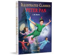 Peter Pan : Illustrated Abridged Children Classics English Novel with Review Questions (Illustrated Classics)