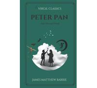 Peter Pan: Peter Pan and Wendy (Virgil Classics)