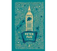 Peter Pan: (Puffin Clothbound Classics)