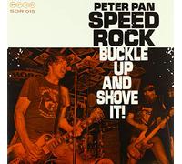 Peter Pan Speed Rock - Buckle Up And Shove It! [VINYL]