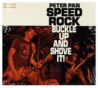 Peter Pan Speedrock - Buckle Up And Shove It!
