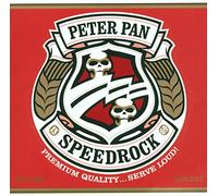 Peter Pan Speedrock - Premium Quality... Serve Loud