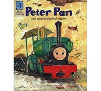 Peter Pan: The Most Travelled Engine: 4 (True Stories About Real Engines)