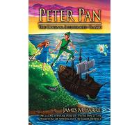 Peter Pan: The Original Illustrated Classic