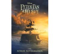 Peter Pan & Wendy Junior Novelization: The Junior Novelization