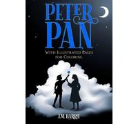 Peter Pan: With Illustrated Pages for Coloring