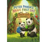 Peter Panda's Brave First Day (Peter Panda's School Adventures)