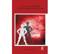 Peter Pan's Shadows in the Literary Imagination (Children's Literature and Culture)