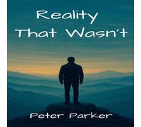 Peter Parker Reality That Wasn't Paperback Book Peter Parker Multicolor