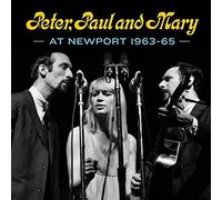 Peter, Paul & Mary - Peter, Paul and Mary at Newport 1963-65