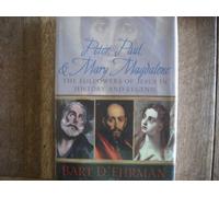 Peter, Paul, and Mary Magdalene: The Followers of Jesus in History and Legend