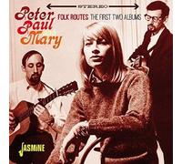 Peter, Paul & Mary - Folk Routes - The First Two Albums