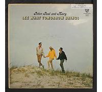 PETER, PAUL & MARY - see what tomorrow brings