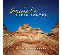 Peter Paul Parker - Anahata - Earth Echoes