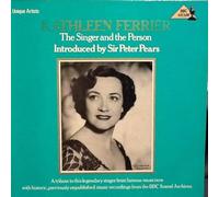 Peter Pears - Kathleen Ferrier - The Singer And The Person, Introducced By Sir Peter Pears [Vinyl LP]