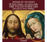 Peter Phillips / the Tallis Scholars - Josquin: Masses (Missa De Beata Virgine/