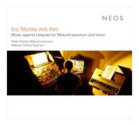 Peter Pichler, Melanie Dreher, Harald Genzmer et al. – Ins Nichts mit ihm – Music against Despots