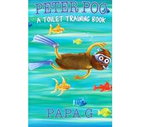 Peter Poo: A Toilet Training Book