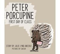 Peter Porcupine : First Day of Class